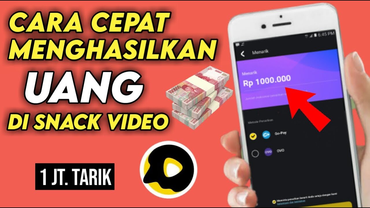 cara mendapatkan uang dari snack video